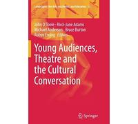 Young Audiences, Theatre And The Cultural Conversation