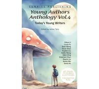 Young Authors Anthology Vol.4: Today's young writers