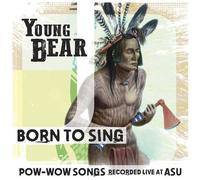Young Bear - Born To Sing: Pow-Wow Songs Rec Live At Asu [Cd]