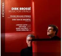 YOUNG BELGIAN STRING - DIRK BROSSE MUSIC FOR STRINGS - CD - F4z