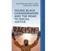 Young Black Changemakers And The Road To Racial Justice