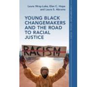 Young Black Changemakers And The Road To Racial Justice