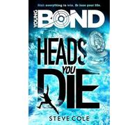 Young Bond : Heads You Die