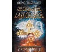 Young Chase Baker And The Cross Of The Last Crusade