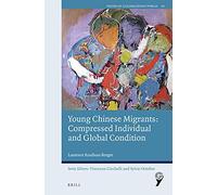 Young Chinese Migrants: Compressed Individual And Global Condition