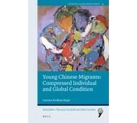 Young Chinese Migrants: Compressed Individual And Global Condition