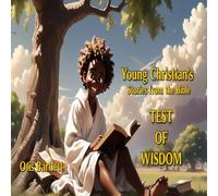 Young Christian's Stories from the Bible TEST OF WISDOM