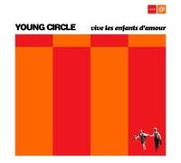 Young Circle - Vive Les Enfants d'amour [Import]