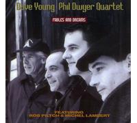 Young, Dave - Phil Dwyer Quartet - Fables & Dreams
