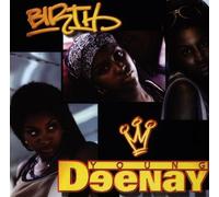 Young Deenay – Birth