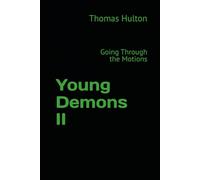 Young Demons II: Going Through the Motions