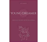 Young Dreamer: A Magical Unicorn Adventure: A Guided Confidence Journal for Girls Ages 4-8 inspired by Willowmere