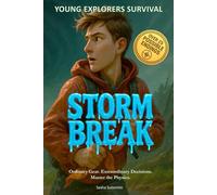 Young Explorers Survival: Storm Break: An interactive power to choose adventure where you say which way the story goes, as every choice and every artifact helps shape your own adventure.