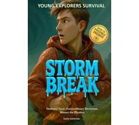 Young Explorers Survival: Storm Break: An interactive power to choose adventure where you say which way the story goes, as every choice and every artifact helps shape your own adventure.