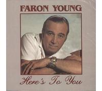Young, Faron - Here's to You