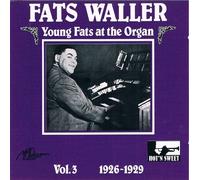 Young Fats At The Organ Vol. 3 : 1926-1929