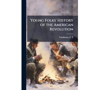 Young Folks' History of the American Revolution