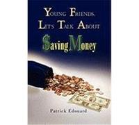 Young Friends, Let's Talk about $Aving Money Edouard, Patrick (Auteur)