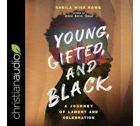 Young, Gifted, and Black: A Journey of Lament and Celebration
