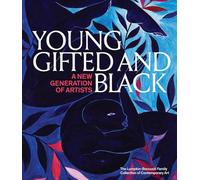 Young, gifted and black : A new generation of artists