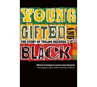 Young, Gifted and Black: The Story of Trojan Records