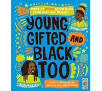 Young, Gifted and Black Too: Meet 52 More Black Icons from Past and Present