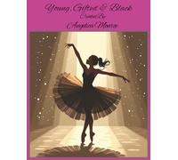 Young,Gifted & Black: Coloring book for black and brown gils and pre-teens to help boost esteem and self-confidence