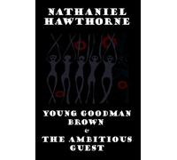 Young Goodman Brown and The Ambitous Guest