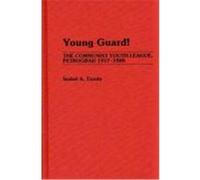 Young Guard, Contributions to the Study of World History Isabel A. Tirado (Auteur)