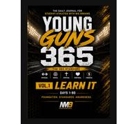Young Guns 365: Learn It: Volume 1: Days 1-90 - Foundation, Standards, Awareness