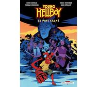 Mike Mignola & Thomas Sniegoski – Young Hellboy T01 : Le Pays Caché – Cartonné