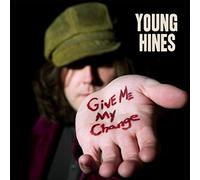 Young Hines - Give Me My Change [Import]