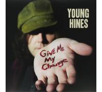 Young Hines Give Me My Change (Vinyl) 12" Album