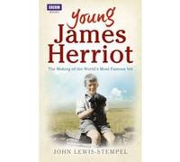 Young James Herriot John Lewis-Stempel John Lewis - Stempel (Auteur)