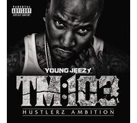Young Jeezy - Tm:103 Hustlerz Ambition
