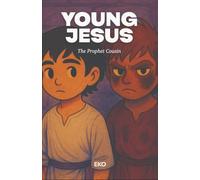 Young Jesus: The Prophet Cousin