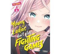 Young ladies don t play fighting games - Tome 1