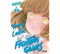 Eri Ejima – Young ladies don't play fighting games – Tome 5 – Broché