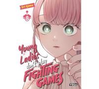 Young ladies don’t play fighting games - Tome 8