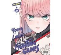 Young ladies don’t play fighting games - Tome 9 - Eri Ejima - Vega Dupuis - broché - Manga