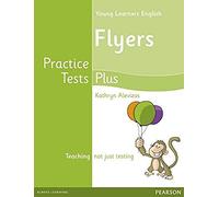 Young Learners English Flyers Practice Tests Plus Students' Book