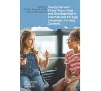 Young Learners' Oracy Acquisition And Development In International Foreign Language Learning Contexts