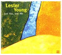 Young Lester - Just You Just Me