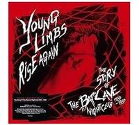 Young Limbs Rise Again - The Story Of The Batcave Nightclub 1982-1987