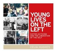 Young Lives on the Left by Celia Hughes Celia Hughes, (Auteur)