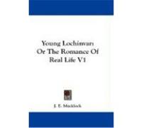 Young Lochinvar: Or the Romance of Real Life V1 Muddock, J. E. (Auteur)