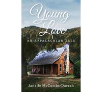 Young Love An Appalachian Tale - Janelle McCombs-Darrah - Trilogy Christian Publishing - ebook (ePub) - Livre