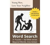 Young Man, Love Your Neighbor: Bible Word Search & Devotional Book | KJV Scripture Puzzles for Compassion, Kindness & Service: 31 Devotions & Puzzles ... for Teen Boys | 6x9, 97 Pages of Faith & Fun