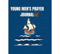 Young Men's Prayer Journal: The Devine Protection of a Praying Man