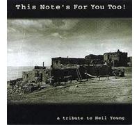 Young, Neil.=Tribute= - This Note's for You Too